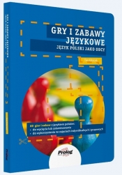 Gry i zabawy językowe. Język polski jako obcy - Ewa Kołaczek