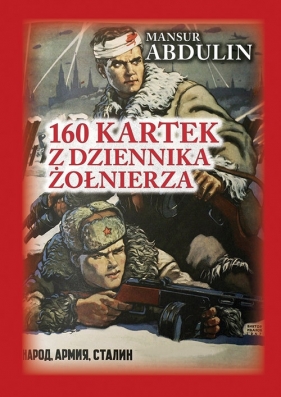 160 kartek z dziennika żołnierza - Mansur Abdulin