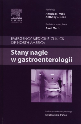 Stany nagłe w gastroenterologii - A.M.Mills red.E.Małecka-Panas<br />