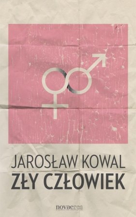 Zły człowiek - Kowal Jarosław<br />