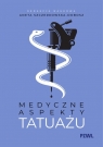 Medyczne aspekty tatuażu Aneta Szczerkowska-Dobosz