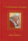 O naśladowaniu Chrystusa z Janem Pawłem II  Grochowski Grzegorz