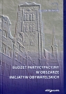 Budżet partycypacyjny w obszarze inicjatyw obywatelskich Buliński Leszek