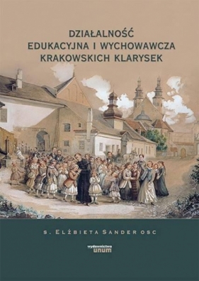 Działalność edukacyjna i wychowawcza krakowskich.. - Elżbieta Sander OSC