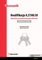 Kwalifikacja A.27/AU.30. Organizacja i prowadzenie kampanii reklamowej. Egzamin potwierdzający kwalifikacje w zawodzie - Jolanta Konarzewska, Agata Tomaszewska