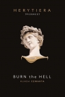 Burn the Hell. Runda czwarta. Wydanie premium Katarzyna Barlińska vel P.S. HERYTIERA - Pizgacz