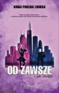 Od zawsze i na zawsze - Kinga Paulina Zabiega