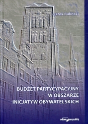 Budżet partycypacyjny w obszarze inicjatyw obywatelskich - Buliński Leszek