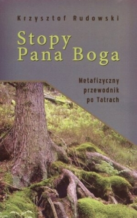 Stopy Pana Boga. - Rudowski Krzysztof