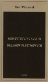 Konstytucyjny system organów państwowych Winczorek Piotr