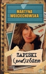 Zapiski (pod)różne  Martyna Wojciechowska