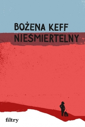 Nieśmiertelny - Bożena Keff