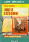 Ludzie bezdomni Lektura z opracowaniem Szkoła ponadgimnazjalna Stefan Żeromski