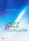 Jazz dosłownie Kwietniewski Lesław
