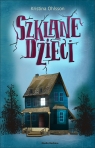 Szklane dzieci. Tom 1 Kristina Ohlsson