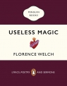 Useless Magic Welch	 Florence