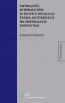 Twórczość internautów w świetle regulacji prawa autorskiego na przykładzie fanfiction