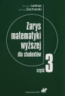 Zarys matematyki wyższej dla studentów Część 3 Roman Leitner, Janusz Zacharsk