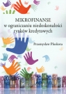 Mikrofinanse w ograniczaniu niedoskonałości rynków kredytowych  Pluskota Przemysław