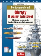 Porównanie broni Okręty II wojny światowej - Michael E. Haskew