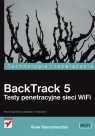 BackTrack 5 Testy penetracyjne sieci WiFi Ramachandran Vivek