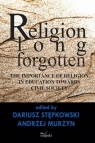Religion long forgotten The importance of religion in education towards Murzyn Andrzej, Stępkowski Dariusz