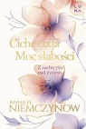 Ciche cuda, Moc słabości Anna H. Niemczynow