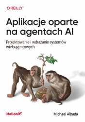 Aplikacje oparte na agentach AI - Michael Albada
