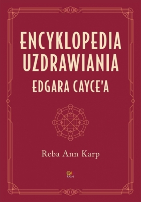 Encyklopedia uzdrawiania Edgara Cayce',a - Reba Ann Karp