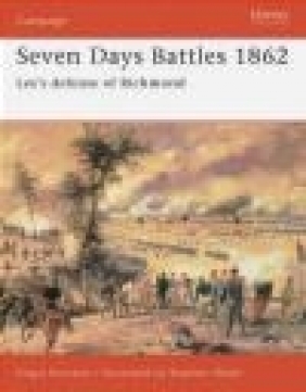 Seven Days Battles 1862 Lee's Defense of Richmond (C.#133) Angus Konstam,  Konstam