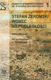 Stefan Żeromski wobec niepodległości