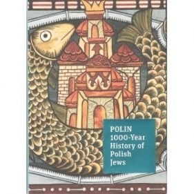POLIN 1000-Year History of Polish Jews A guide