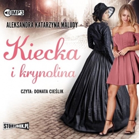Kiecka i krynolina (Audiobook) - Aleksandra Katarzyna Maludy