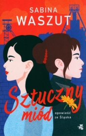 Sztuczny miód - Sabina Waszut