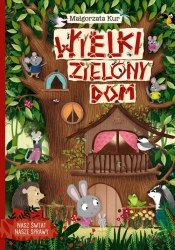 Wielki zielony dom - Małgorzata Kur