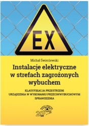 Instalacje elektryczne w strefach zagrożonych wybuchem - Janusz Strzyżewski
