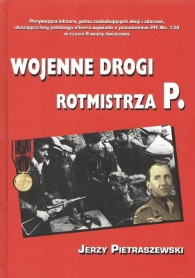 Wojenne drogi rotmistrza P - Jerzy Pietraszewski