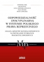 Odpowiedzialność dyscyplinarna w systemie polskiego prawa represyjnego. - Jakub Hanc, Anna Jaworska-Wieloch, Olga Sitarz, Piotr Zawiejski, Dominika Bek