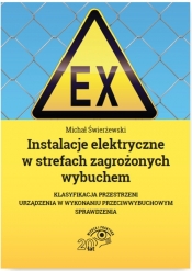 Instalacje elektryczne w strefach zagrożonych wybuchem - Strzyżewski Janusz