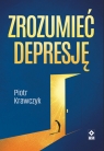 Zrozumieć depresję Piotr Krawczyk