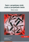 Świat z perspektywy sztuki, sztuka w perspektywie świata. #Kultura Cieślikowska Joanna, Marcin Jaworski