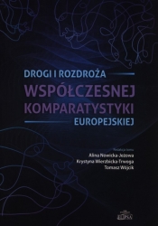 Drogi i rozdroża współczesnej komparatystyki europejskiej - Opracowanie zbiorowe