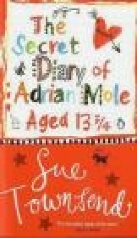 Secret Diary of Adrian Mole Aged 13 3\4 Sue Townsend, S Townsend