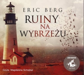 Ruiny na wybrzeżu (audiobook) - Eric Berg, Łukasz Kuć, Magdalena Schejbal