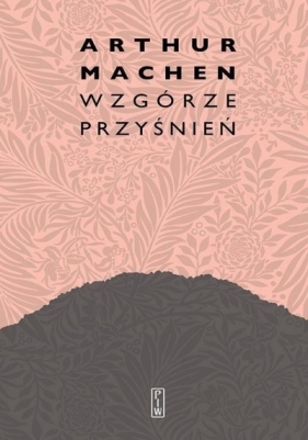 Wzgórze przyśnień - Arthur Machen
