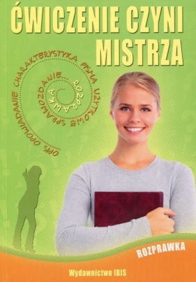 Ćwiczenie czyni mistrza Rozprawka - Nożyńska-Demianiuk Agnieszka<br />