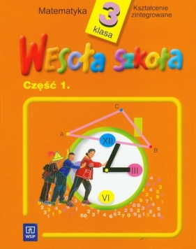 Wesoła szkoła 3 Matematyka Część 1 - Hanisz Jadwiga