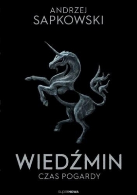Wiedźmin - Czas pogardy - Andrzej Sapkowski