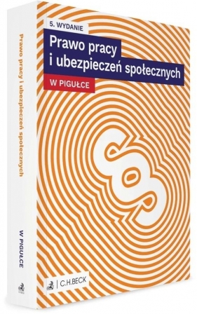 Prawo pracy i ubezpieczeń społecznych w pigułce - Opracowanie zbiorowe
