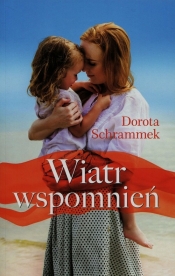 Wiatr wspomnień - Schrammek Dorota